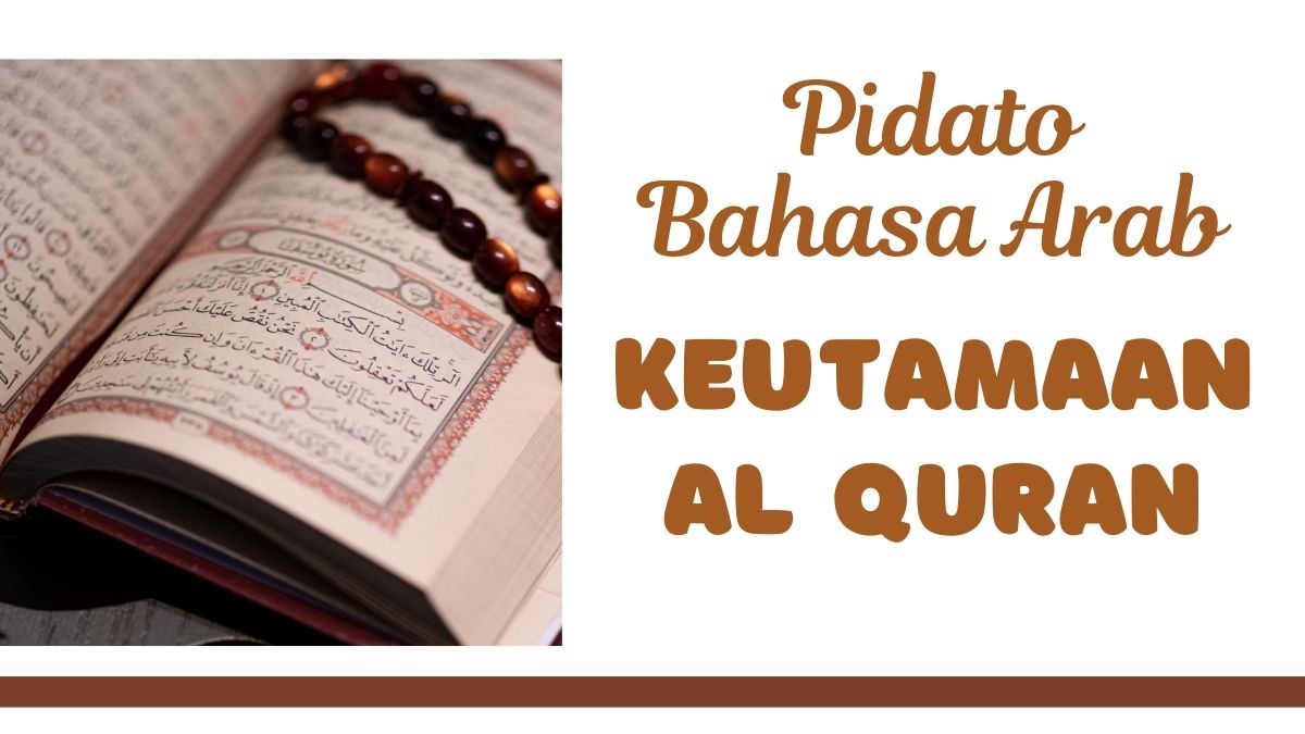 Contoh Pidato Bahasa Arab Keutamaan Al Quran dan Artinya Singkat Membaca Menghafal dan Mengajarkan